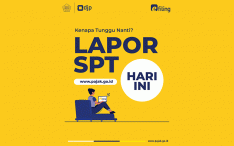 Tahun Ini, Wajib Pajak OP Perlu Lapor SPT Tahunan Lebih Awal