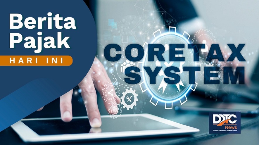 SPT Tahunan 2025 Makin Dekat, Aktivasi Akun Coretax Masih Minim