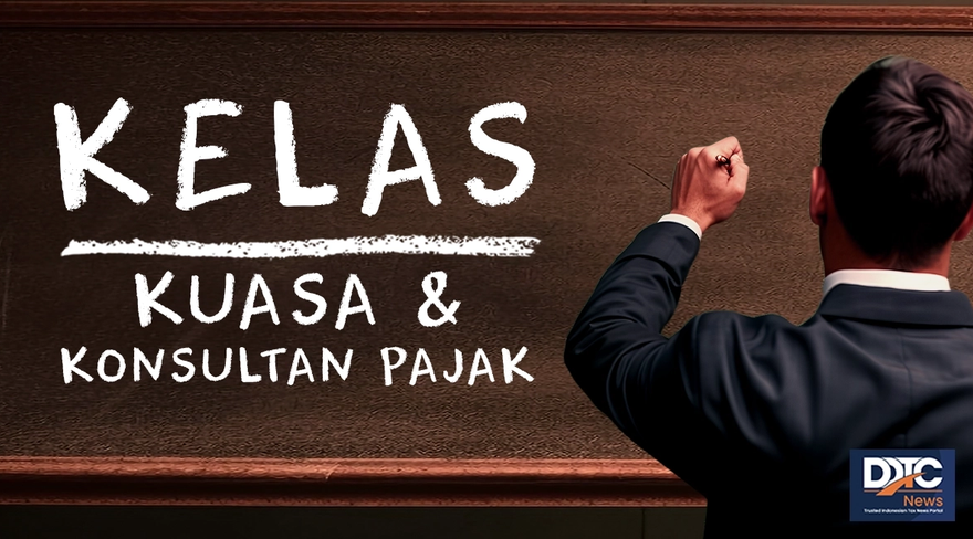 PMK 44/2026: Persyaratan Baru Menjadi Kuasa Wajib Pajak